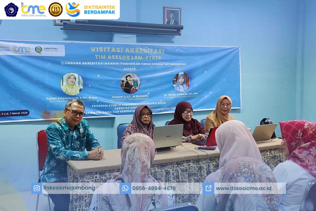 Tim asesor LAM-PTKes melakukan visitasi akreditasi Program Studi S1 Kebidanan dan Profesi Bidan ITSKes ICMe Jombang pada 3–7 Maret 2026.